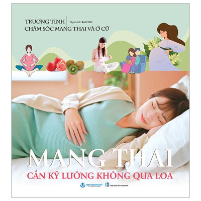 Sách - Mang Thai Cần Kỹ Lưỡng Không Qua Loa