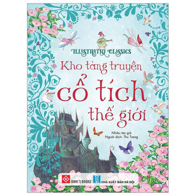 Sách - Illustrated Classics - Kho Tàng Truyện Cổ Tích Thế Giới - Bìa Cứng