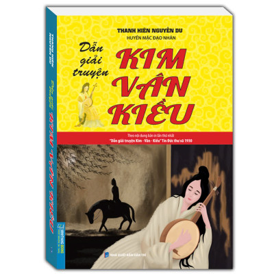 Dẫn Giải Truyện Kim Vân Kiều (Theo bản in lần thứ nhất - Tín Đức thư xã 1930)