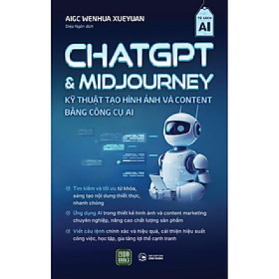 Chat GPT & Midjourney Kỹ Thuật Tạo Hình Ảnh Và Content Bằng Công Cụ AI