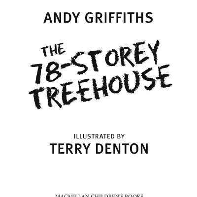 The 78-Storey Treehouse: The Treehouse Book 06