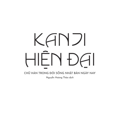 Sách - Kanji Hiện Đại - Chữ Hán Trong Đời Sống Nhật Bản Hiện Nay