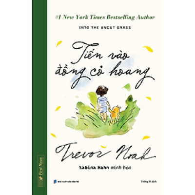 Tiến Vào Đồng Cỏ Hoang (Bìa Cứng)