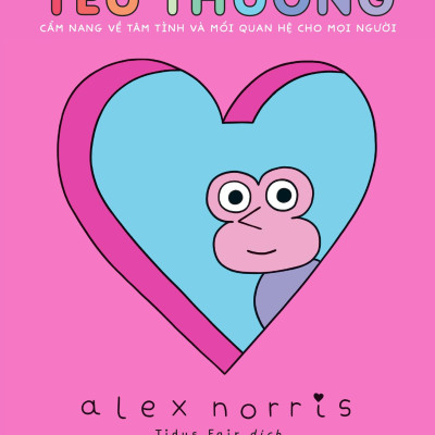 Sách - Cách Yêu Thương - Cẩm Nang Về Tâm Tình Và Mối Quan Hệ Cho Mọi Người