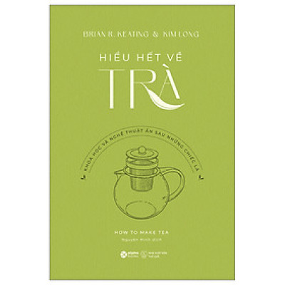 How To Make Tea - Hiểu Hết Về Trà - AL