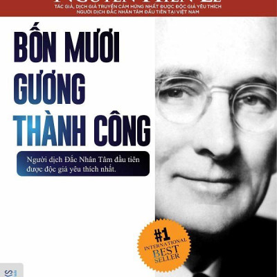 Bốn Mươi Gương Thành Công - Nguyễn Hiến Lê (Bộ Sách Sống Sao Cho Đúng)