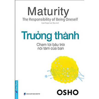 Osho - Trưởng Thành - Chạm Tới Bầu Trời Nội Tâm Của Bạn