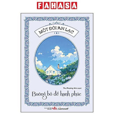 Sách - Một Đời An Lạc - Buông Bỏ Để Hạnh Phúc