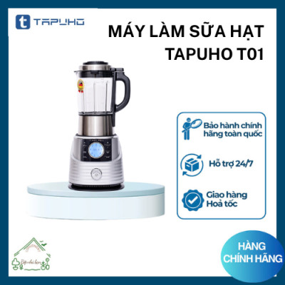Máy làm sữa hạt đa năng TAPUHO T01- Hàng Chính Hãng