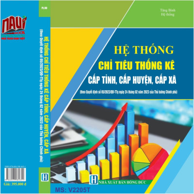 Sách Hệ Thống Chỉ Tiêu Thống Kê Cấp Tỉnh, Cấp Huyện, Cấp Xã theo Quyết định 05/2023/QĐ-TTg ngày 24/02/2023 - V2205T