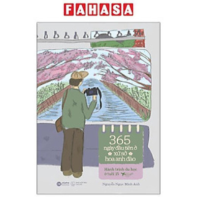 365 Ngày Đầu Tiên Ở Xứ Sở Hoa Anh Đào - Hành Trình Du Học Ở Tuổi 15