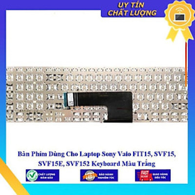 Bàn Phím Dùng Cho Laptop Sony Vaio FIT15 SVF15 SVF15E SVF152 Keyboard Màu Trắng - Hàng Nhập Khẩu New Seal