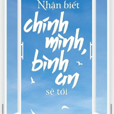 Nhận Biết Chính Mình Bình An Sẽ Tới