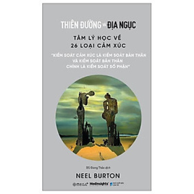 Thiên Đường Và Địa Ngục - Tâm Lý Học Về 26 Loại Cảm Xúc