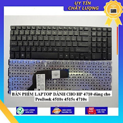BÀN PHÍM LAPTOP dùng cho HP 4710 dùng cho ProBook 4510s 4515s 4710s - Hàng Nhập Khẩu New Seal