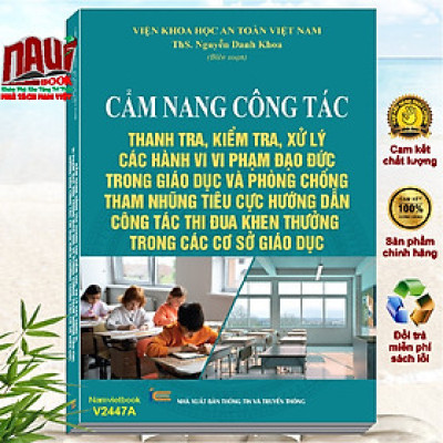 Sách Cẩm Nang Công Tác Thanh Tra, Kiểm Tra, Xử Lý Các Hành Vi Vi Phạm Đạo Đức Trong Giáo Dục - V2447A