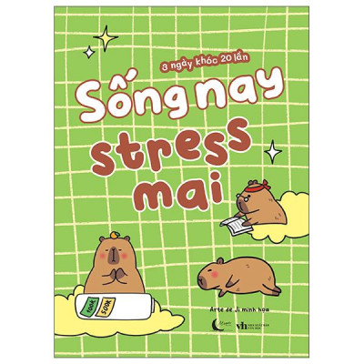 Sách - Sống Nay Stress Mai