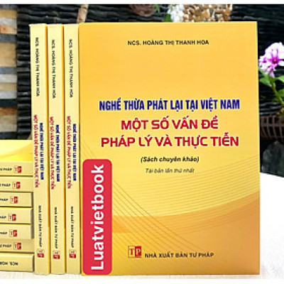 Nghề Thừa Phát Lại Tại Việt Nam - Một Số Vấn Đề Pháp Lý Và Thực Tiễn 
