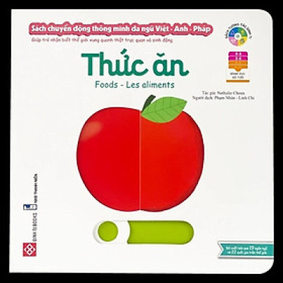 Sách Tương Tác - Sách Chuyển Động Thông Minh Đa Ngữ Việt - Anh - Pháp - Thức Ăn - Foods - Les Aliments - Đinh Tị Books