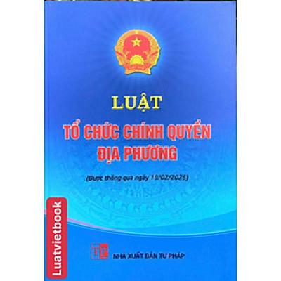 Luật Tổ Chức Chính Quyền Địa Phương 