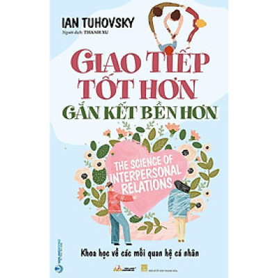 Giao Tiếp Tốt Hơn, Gắn Kết Bền Hơn