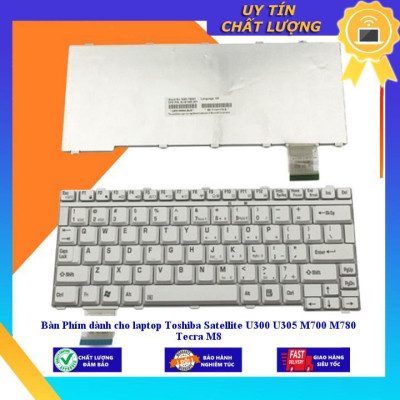 Bàn Phím dùng cho laptop Toshiba Satellite U300 U305 M700 M780 Tecra M8 - Hàng Nhập Khẩu New Seal
