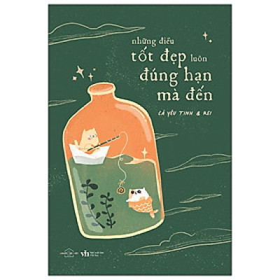 Những Điều Tốt Đẹp Luôn Đúng Hạn Mà Đến