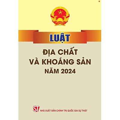 Luật địa chất và khoáng sản năm 2024 - bản in 2025