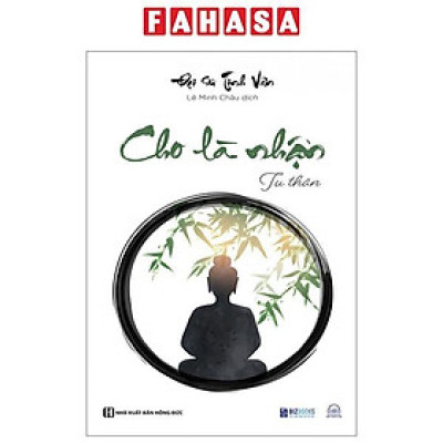 Cho Là Nhận - Tu Thân