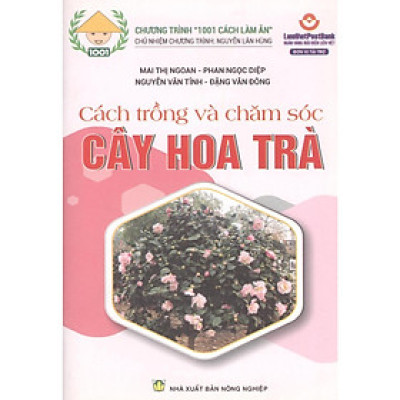 Sách - Cách Trồng Và Chăm Sóc Cây Hoa Trà - NXB Nông Nghiệp