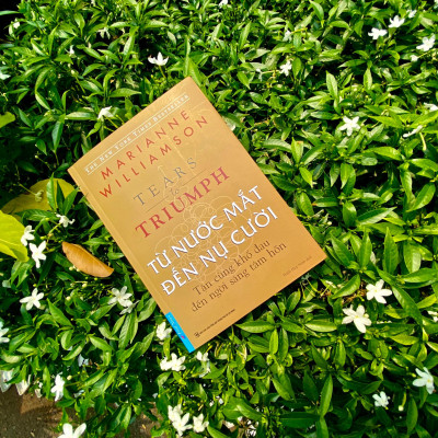 Từ Nước Mắt Đến Nụ Cười - Tận Cùng Khổ Đau Đến Ngời Sáng Tâm Hồn