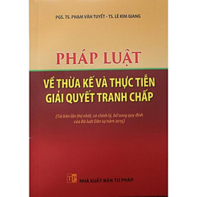 Pháp luật về thừa kế và thực tiễn giải quyết tranh chấp