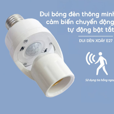 Đui Đèn Cảm Biến Chuyển Động E27, Tự Động Bật Tắt Thông Minh khi có người
