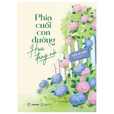 Sách - Phía Cuối Con Đường Hoa Đang Nở