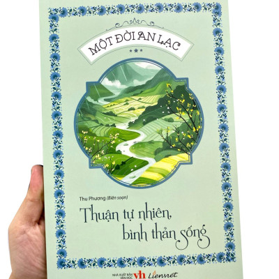 Sách - Một Đời An Lạc - Thuận Tự Nhiên, Bình Thản Sống