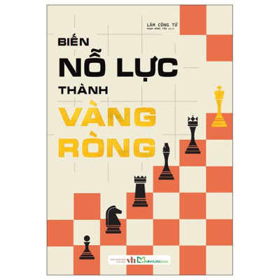 Sách - Biến Nỗ Lực Thành Vàng Ròng