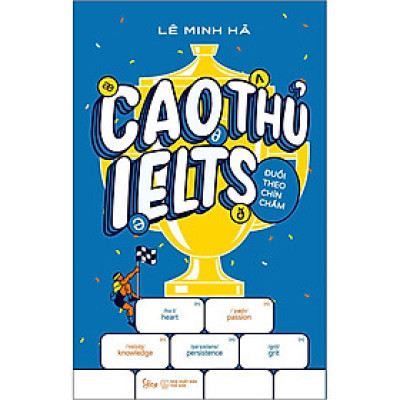 Cao Thủ IELTS Đuổi Theo Chín Chấm