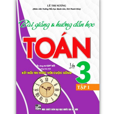 Sách - Combo Bài Giảng và Hướng Dẫn Học Toán Lớp 3 - Tập 1 + 2 (Dùng Kèm SGK Kết Nối Tri Thức Với Cuộc Sống)