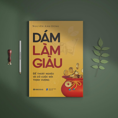 Sách - Dám Làm Giàu - SBOOKS