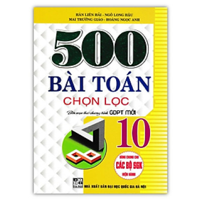 Sách - 500 bài toán chọn lọc 10 ( Biên soạn theo chương trình GDPT mới )