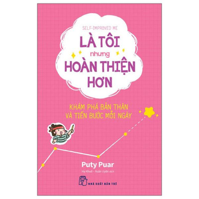 Sách - Self-Improved Me - Là Tôi Nhưng Hoàn Thiện Hơn - Khám Phá Bản Thân Và Tiến Bước Mỗi Ngày