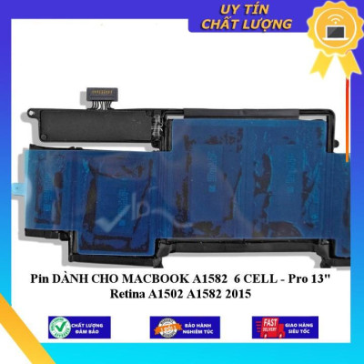 Pin dùng cho MACBOOK A1582 6 CELL - Pro 13" Retina A1502 A1582 2015 - Hàng Nhập Khẩu New Seal