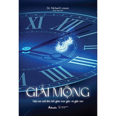 Giải Mộng -Giải Mã Mối Liên Kết Giữa Trực Giác Và Giấc Mơ - Bản Quyền