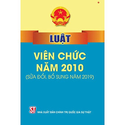 Luật viên chức năm 2010 (sửa đổi, bổ sung năm 2019) bản in 2024