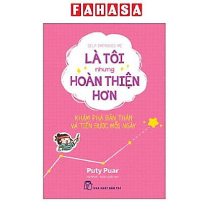 Sách - Self-Improved Me - Là Tôi Nhưng Hoàn Thiện Hơn - Khám Phá Bản Thân Và Tiến Bước Mỗi Ngày