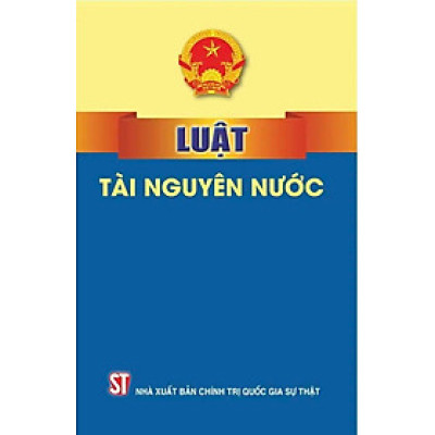 Luật tài nguyên nước 2024 ( hiệu lực từ ngày 01/07/2024 )