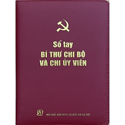 Sổ tay bí thư chi bộ và chi ủy viên (bìa cứng giả da)