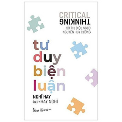 [Einstetin Books] Tư Duy Biện Luận - Nghĩ Hay Hơn Hay Nghĩ