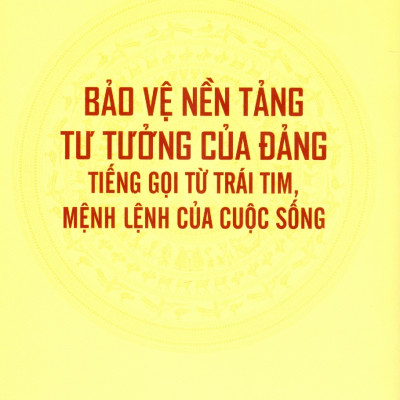 Bảo Vệ Nền Tảng Tư Tưởng Của Đảng Tiếng Gọi Từ Trái Tim, Mệnh Lệnh Của Cuộc Sống