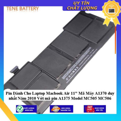 Pin dùng cho Laptop Macbook Air 11" Mã Máy A1370 duy nhất Năm 2010 Với mã pin A1375 Model MC505 MC506 - Hàng Nhập Khẩu New Seal